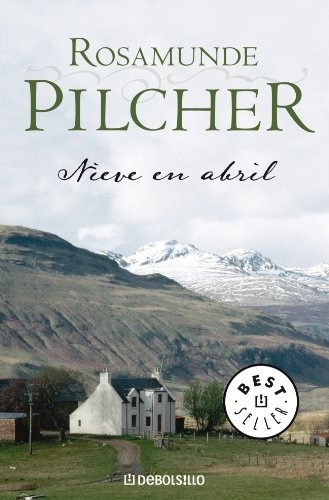 Nieve En Abril, De Rosamunde Pilcher. Editorial Debolsillo, Edición 1 En Español