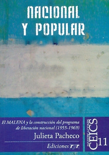 Nacional Y Popular El Malena Y La Construccion Del Programa 