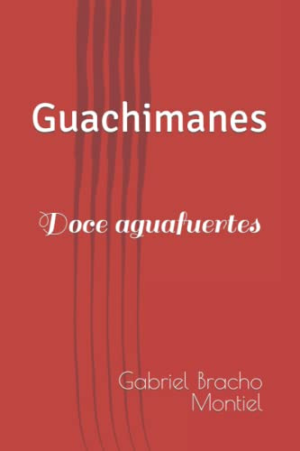 Guachimanes: Doce Aguafuertes