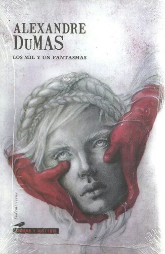 Los Mil Y Un Fantasmas, De Dumas, Alexandre. Editorial Sudamericana En Español