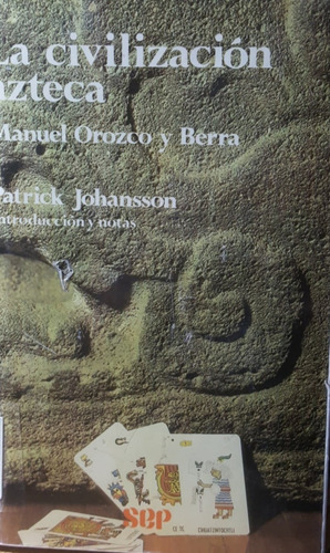 La Civilizacion Azteca Manuel Orozco Y Berra (Usado)