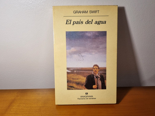 El País Del Agua - Graham Swift - Muy Buen Estado!!!