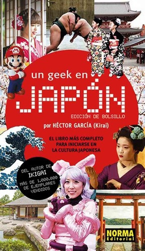 Un Geek En Japon Ed. De Bolsillo - Hector García (ki, de Hector García (Kirai). Editorial Norma en español