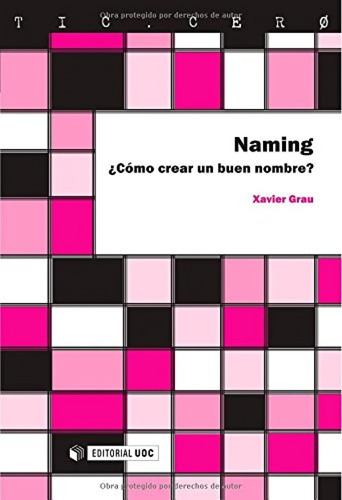 Libro: Naming. Cómo Crear Un Buen Nombre? (tic.cero) (spanis
