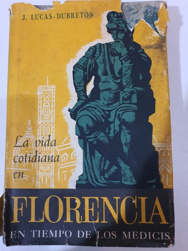 Libro:florencia En Tiempo De Los Medici-j.lucas
