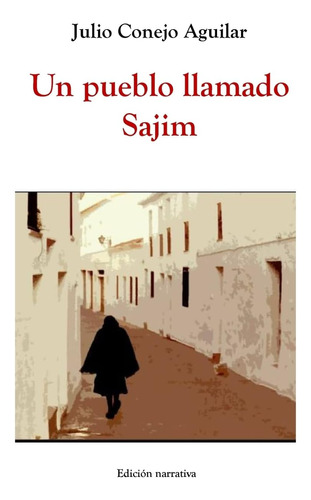 Libro: Un Pueblo Llamado Sajim (spanish Edition)