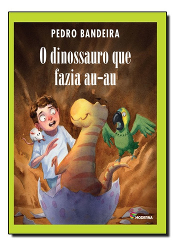 Dinossauro Que Fazia Au Au