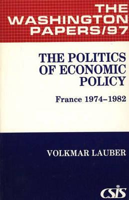 Libro The Politics Of Economic Policy: France 1974-1982 -...