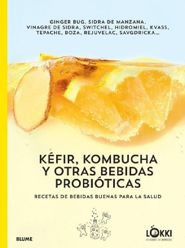 Libro - Kefir, Kombucha Y  Otras Bebidas Probioticas