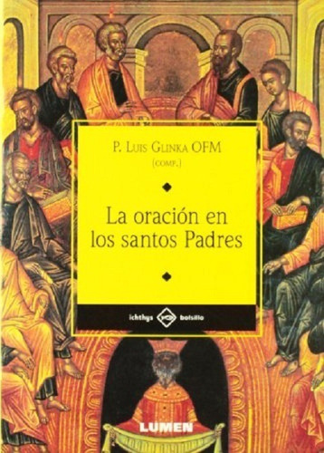 La Oracion En Los Santos Padres- Luis Glinka