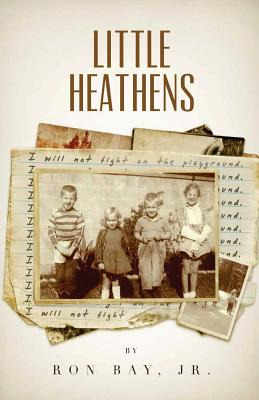 Libro Little Heathens - Bay, Ron, Jr.