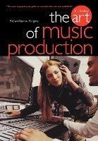 The Art Of Music Production - Richard James Burgess (pape...