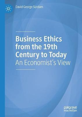 Libro Business Ethics From The 19th Century To Today : An...