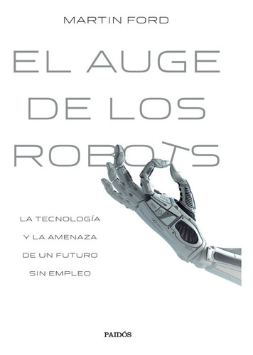 El Auge De Los Robots - Martin Ford