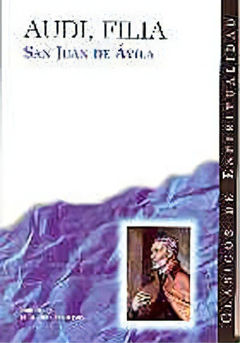 Audi, Filia, De San Juan De Ávila. Editorial Biblioteca Autores Cristianos, Tapa Blanda En Español