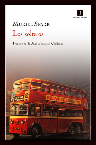 Libro Los Solteros - Muriel Spark - Impedimenta