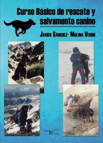 Libro : Curso Basico De Rescate Y Salvamento Canino Metodo.