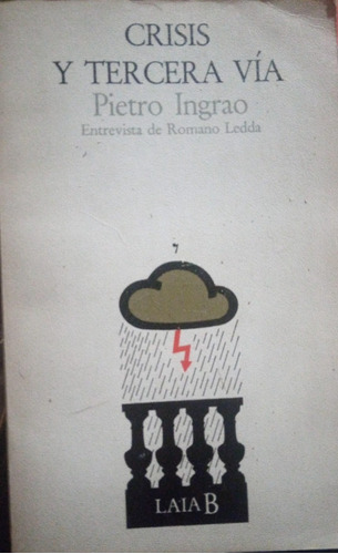 Crisis Y Tercera Vía Entrevista Romano Ledda Pietro Ingrao 