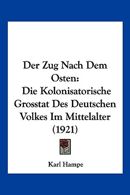 Libro Der Zug Nach Dem Osten: Die Kolonisatorische Grosst...