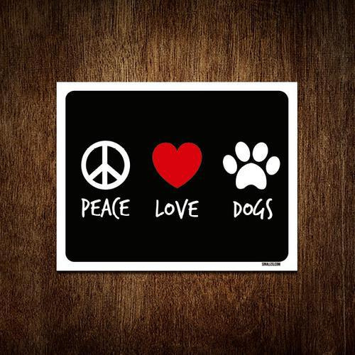 Placa Decorativa - Peace Love Dogs 36x46