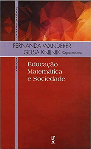 Educacao, Matematica E Sociedade, De Fernanda. Editora Livraria Da Fisica Editora, Capa Mole, Edição 1 Em Português, 2016