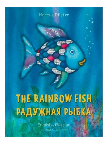 The Rainbow Fish/bi:libri - Eng/russian Pb - Marcus Pf. Eb08