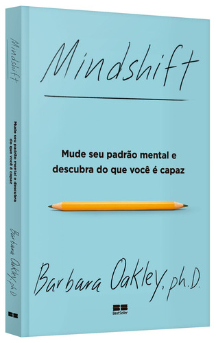 Mindshift: Mude seu padrão mental e descubra do que você é capaz, de Oakley, Barbara. Editorial Editora Best Seller Ltda, capa mole em português, 2020