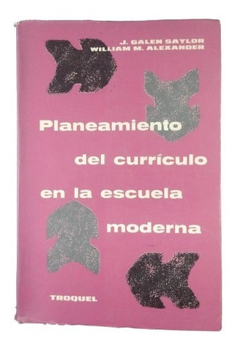 Planeamiento Del Curriculo En La Escuela Moderna J. Galen Yf