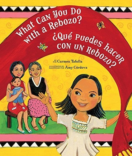 Book : What Can You Do With A Rebozo?/ Que Puedes Hacer Con