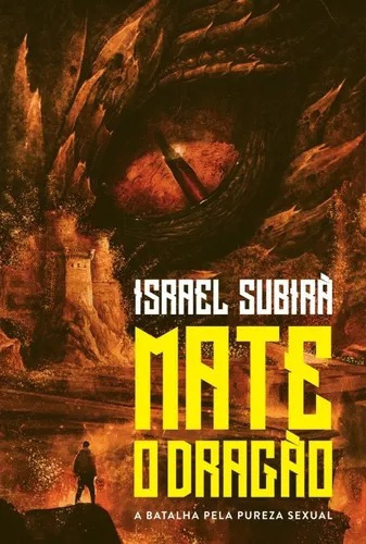 Mate O Dragão: A Batalha Pela Pureza Sexual, De Israel Subira. Editora Orvalho.com Em Português
