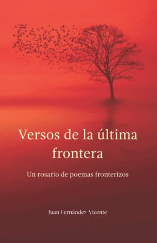 Poemario Versos De La Ultima Frontera: 111 Poemas Del Alma: