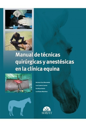 Manual Técn. Quirúrgicas Y Anestésicas Equina. Cruz