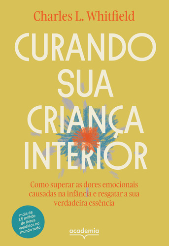 Sanando a tu niño interior, de Whitfield, Charles. Editorial Academia, Tapa Mole en portugués