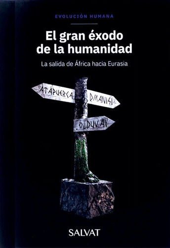 El Gran Éxodo De La Humanidad La Salida De África Hacia Eura