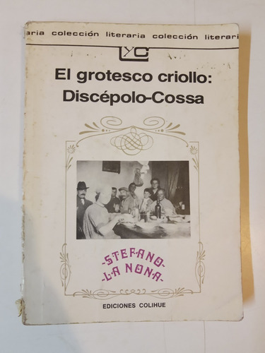 El Grotesco Criollo - Discepolo / Cossa - Colihue - L368 