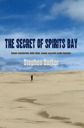 The Secret Of Spirits Bay, De Barker, Stephen. Editorial Createspace, Tapa Blanda En Inglés