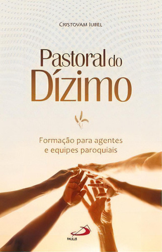 Pastoral Do Dízimo, De Iubel Cristovam. Paulus Editora Em Português