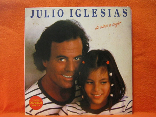 Julio Iglesias De Nina A Mujer - Lp Disco Vinil Com Encarte