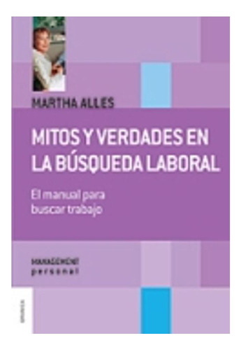 Mitos Y Verdades En La Busqueda Laboral (nueva Ed.) Alles M