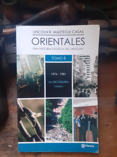 *orientales Una Historia Política Del Uruguay-1976-1981