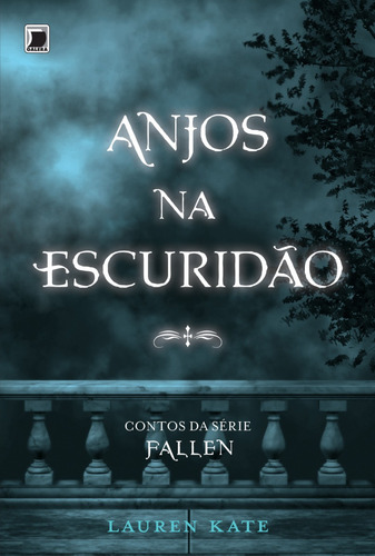 Livro Anjos Na Escuridão De Lauren Kate Da Coleção Fallen Com Capa Mole Em Português, 2014 Por Editora Galera