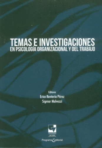 Temas E Investigaciones En Psicología Organizacional Y Del T