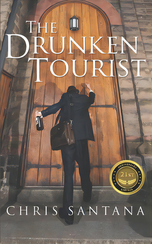 The Drunken Tourist, De Santana, Chris. Editorial Lightning Source Inc, Tapa Blanda En Inglés