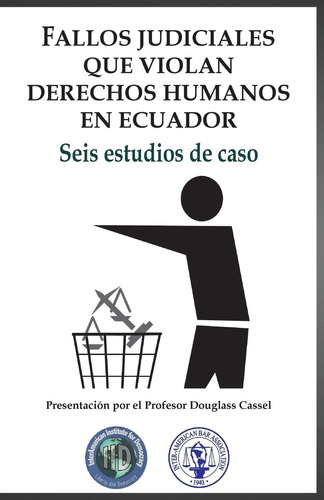 Libro: Fallos Judiciales Que Violan Derechos Humanos En Ecua