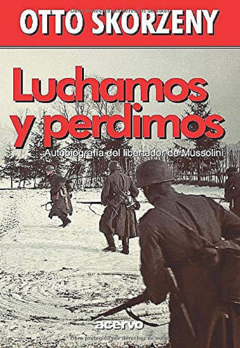 Libro : Luchamos Y Perdimos  - Skorzeny