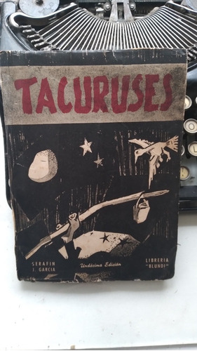 Tacuruses / Serafín J. García - Edición 1961