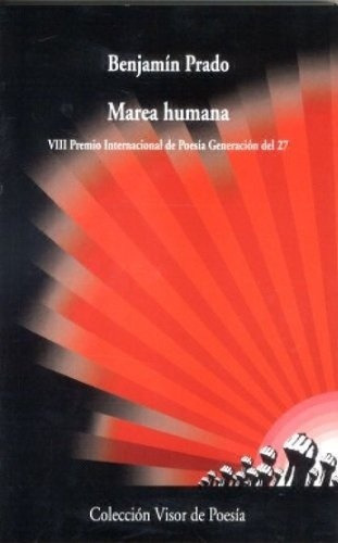 Marea Humana - Prado, Benjamin, de Prado, Benjamín. Editorial Visor en español