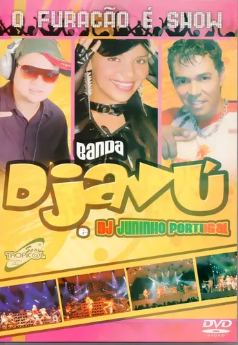 DVD Banda Djavú e DJ Juninho Portugal O Furacão É Show Forró