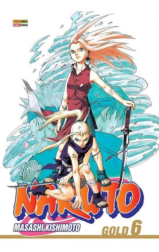 Naruto Gold Vol. 06, de Masashi Kishimoto. Editora Panini Comics, capa mole em português, 2022