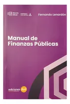Comprar Manual De Finanzas Publicas - Lenardon, Fernando R